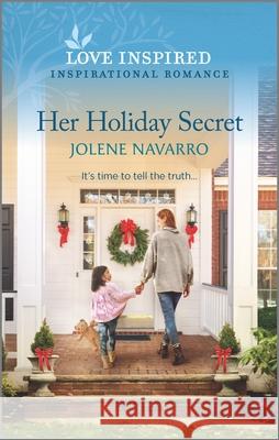 Her Holiday Secret Jolene Navarro 9781335758828 Love Inspired