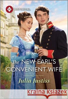 The New Earl's Convenient Wife Julia Justiss 9781335831682 Harlequin Special Releases