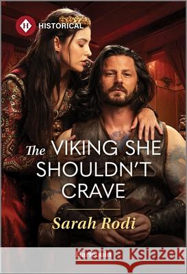 The Viking She Shouldn't Crave Sarah Rodi 9781335831729 Harlequin Special Releases
