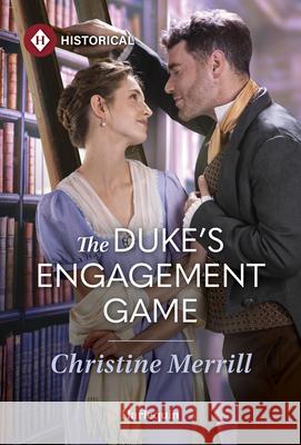 The Duke's Engagement Game Christine Merrill 9781335831958 Harlequin Special Releases