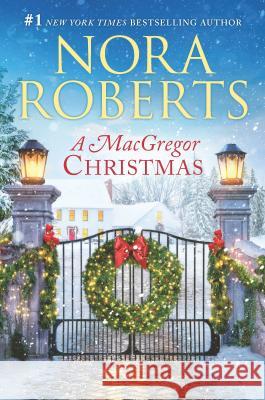 A MacGregor Christmas: A 2-In-1 Collection Roberts, Nora 9781335897985 Silhouette Books