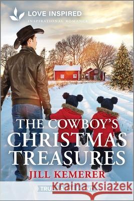 The Cowboy's Christmas Treasures: An Uplifting Inspirational Romance Jill Kemerer 9781335904669 Love Inspired True Large Print