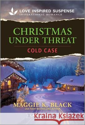 Christmas Under Threat Maggie K. Black 9781335906380 Love Inspired Suspense Larger Print