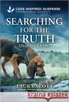 Searching for the Truth Laura Scott 9781335906618 Love Inspired Suspense Larger Print