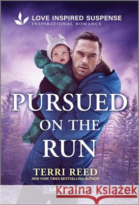 Pursued on the Run Terri Reed 9781335906632