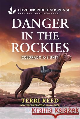 Danger in the Rockies Terri Reed 9781335906731 Love Inspired Suspense Larger Print