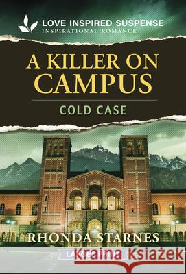 A Killer on Campus Rhonda Starnes 9781335906816 Love Inspired Suspense Larger Print