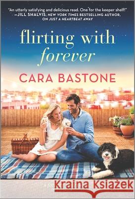 Flirting with Forever Cara Bastone 9781335935977 Hqn