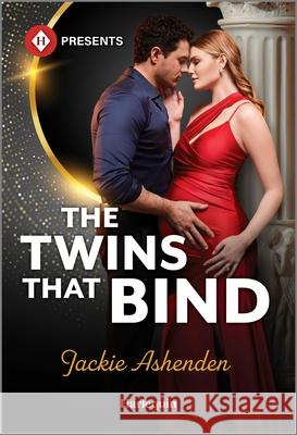 The Twins That Bind Jackie Ashenden 9781335939388 Harlequin Presents