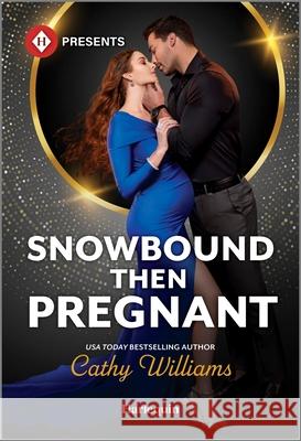 Snowbound Then Pregnant Cathy Williams 9781335939425