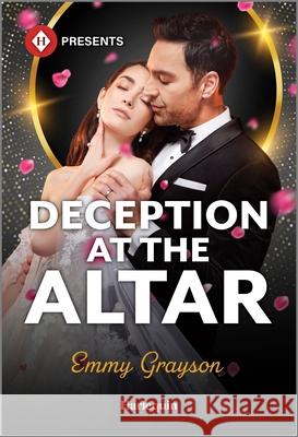 Deception at the Altar Emmy Grayson 9781335939432 Harlequin Presents