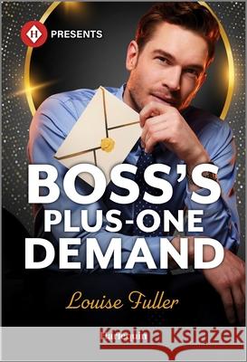 Boss's Plus-One Demand Louise Fuller 9781335939456 Harlequin Presents