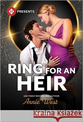 Ring for an Heir Annie West 9781335939500 Harlequin Presents