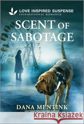 Scent of Sabotage Dana Mentink 9781335957467