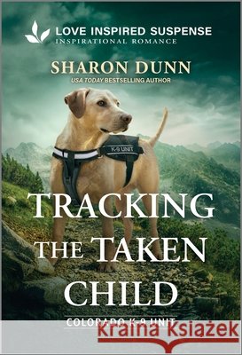 Tracking the Taken Child Sharon Dunn 9781335957696 Love Inspired Suspense