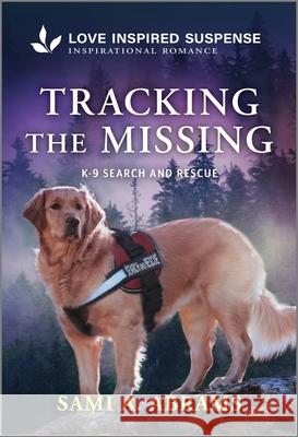 Tracking the Missing Sami A. Abrams 9781335980311 Love Inspired Suspense