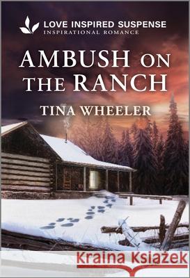 Ambush on the Ranch Tina Wheeler 9781335980342 Love Inspired Suspense