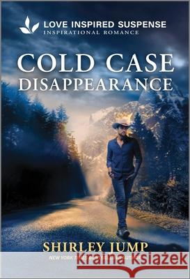 Cold Case Disappearance Shirley Jump 9781335980359 Love Inspired Suspense