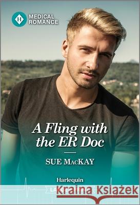 A Fling with the Er Doc Sue MacKay 9781335993465