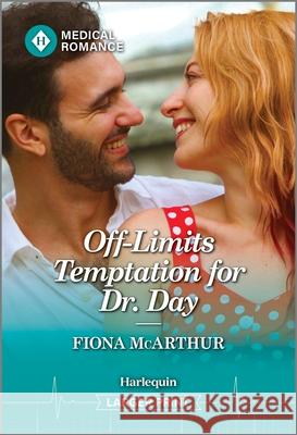 Off-Limits Temptation for Dr. Day Fiona McArthur 9781335993564