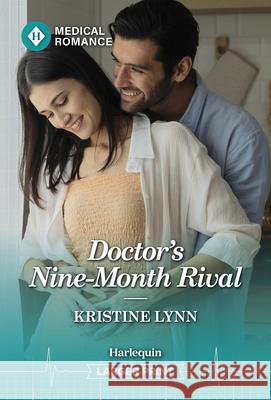 Doctor's Nine-Month Rival Kristine Lynn 9781335993663 Harlequin Medical Romance