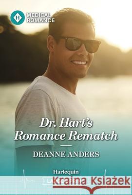 Dr. Hart's Romance Rematch Deanne Anders 9781335993762 Harlequin Medical Romance