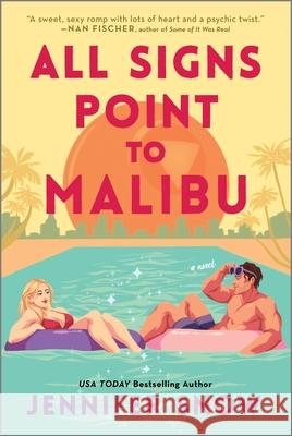 All Signs Point to Malibu Jennifer Snow 9781335993953 Canary Street Press