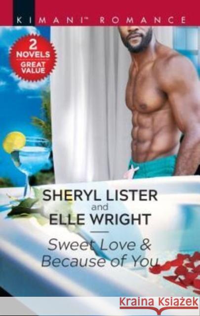 Sweet Love & Because of You: An Anthology Sheryl Lister Elle Wright 9781335998811 Harlequin Kimani Romance