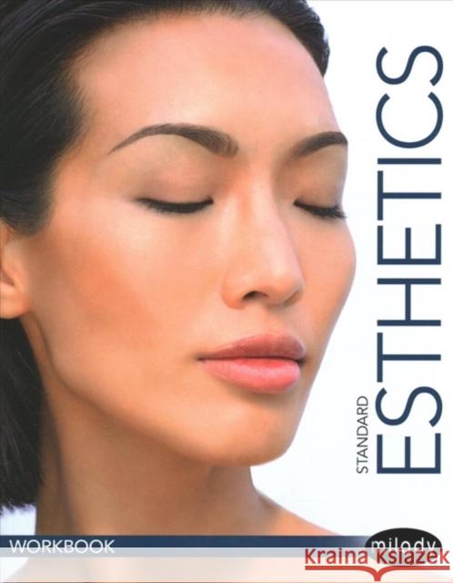 Student Workbook for Milady Standard Esthetics: Fundamentals Milady 9781337095044