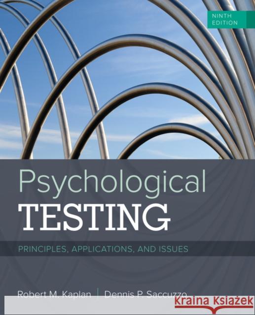 Psychological Testing: Principles, Applications, and Issues Robert M. Kaplan Dennis P. Saccuzzo 9781337098137 Cengage Learning, Inc
