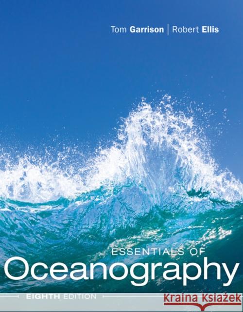 Essentials of Oceanography Tom S. Garrison Robert Ellis 9781337098649 Brooks Cole