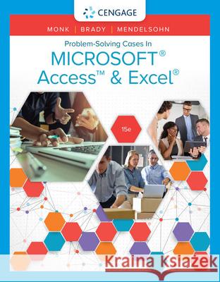 Problem Solving Cases in Microsoft Access & Excel  9781337101332 Not Avail