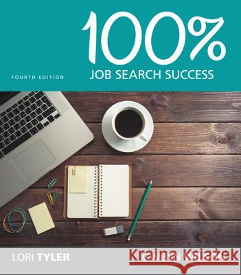 100% Job Search Success Lori Tyler, Gwenn Wilson 9781337102186