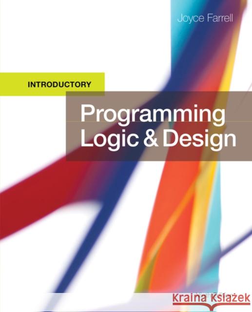 Programming Logic and Design, Introductory Joyce Farrell 9781337109635 Course Technology