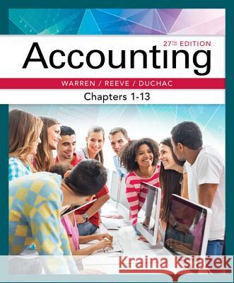 Accounting, Chapters 1-13 Carl S. Warren James M. Reeve Jonathan Duchac 9781337272100