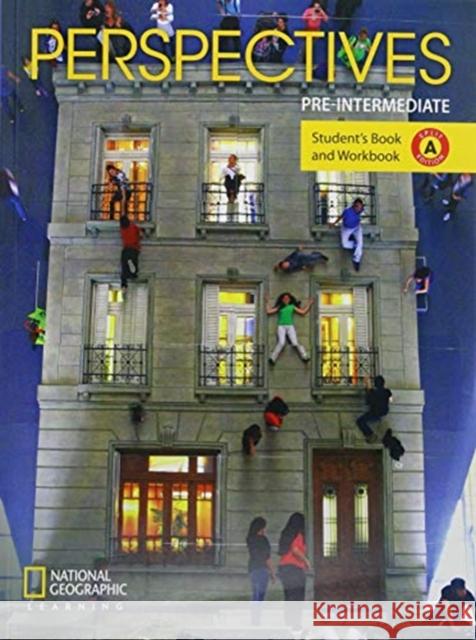 Perspectives Pre-intermediate: Student's Book and Workbook Split Edition A National Geographic Learning 9781337298377 Cengage Learning, Inc