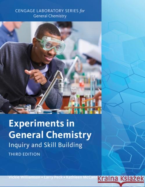 Experiments in General Chemistry: Inquiry and Skill Building Vickie Williamson Larry Peck Kathleen McCann 9781337399241