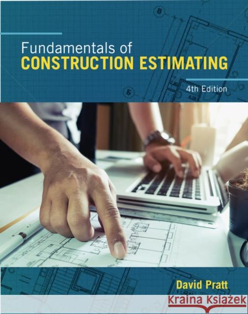 Fundamentals of Construction Estimating David Pratt 9781337399395 Cengage Learning