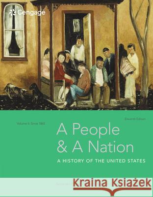A People and a Nation, Volume II: Since 1865 Mary Beth Norton Jane Kamensky Carol Sheriff 9781337402736 Wadsworth Publishing
