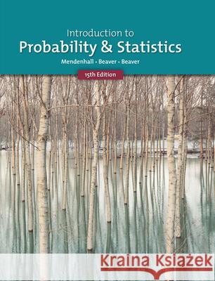 Introduction to Probability and Statistics William Mendenhall Robert J. Beaver Barbara M. Beaver 9781337554428 Cengage Learning