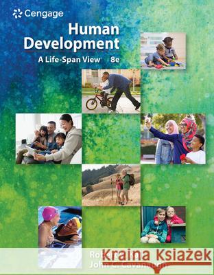 Human Development: A Life-Span View Robert V. Kail John C. Cavanaugh 9781337554831 Wadsworth Publishing