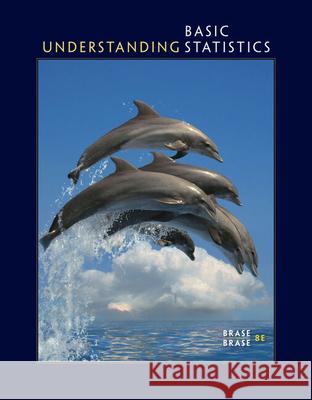 Student Solutions Manual for Brase/Brase's Understanding Basic Statistics, 8th Brase, Charles Henry 9781337558105