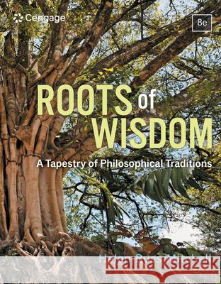 Roots of Wisdom: A Tapestry of Philosophical Traditions Helen Buss Mitchell 9781337559805