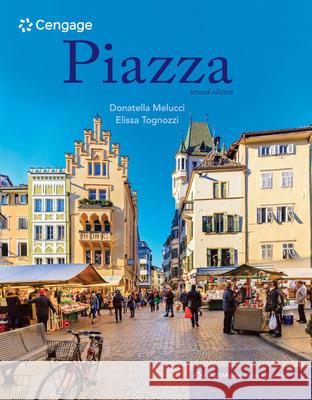 Piazza, Student Edition: Introductory Italian Donatella Melucci Elissa Tognozzi 9781337565813