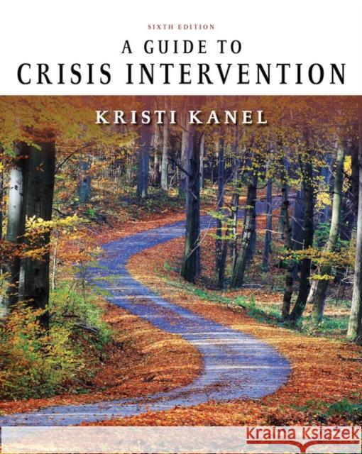 A Guide to Crisis Intervention Kristi Kanel 9781337566414 Brooks Cole