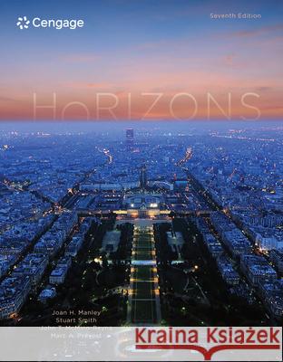 Horizons, Student Edition: Introductory French Joan H. Manley Stuart Smith Marc A. Prevost 9781337568265