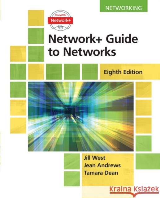 Network+ Guide to Networks Jill West Tamara Dean Jean Andrews 9781337569330