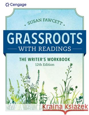 Grassroots W/ Readings: The Writer's Workbook (W/ Mla9e Updates) Fawcett, Susan 9781337614313