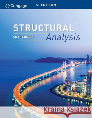 Structural Analysis, Si Edition Kassimali, Aslam 9781337630948 Cengage Learning, Inc