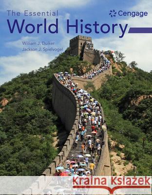 The Essential World History William J. Duiker Jackson J. Spielvogel 9781337696456 Cengage Learning